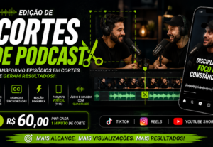 Eu vou fazer cortes de seu podcast