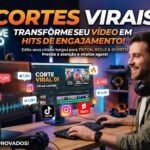 Eu vou transformar seus vídeos longos em cortes virais