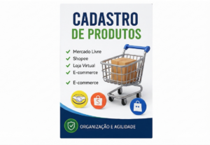Eu vou cadastrar seus produtos em lojas virtuais