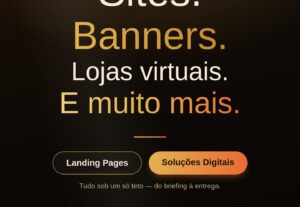 Eu vou fazer Sites, Banner e Lojas Virtuais-Entrega em Até 7...