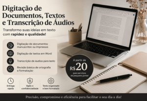 Eu vou digitar documentos, textos ou transcrever audios.