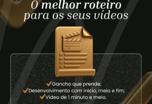 Eu vou criar um roteiro que prende a atenção do começo ao fi...