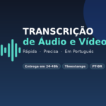 Eu vou fazer Transcrição de Áudio e Vídeo em Português