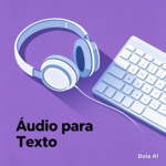 Eu vou Transcrever Áudios e Vídeos com Qualidade e Agilidade