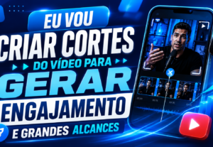 Eu vou criar cortes do seu vídeo que para engajamento.