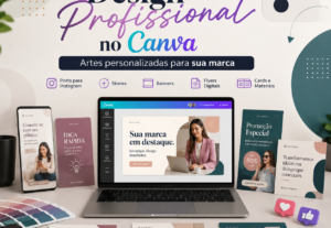 Eu vou criar Design Profissional no Canva para seu negócio