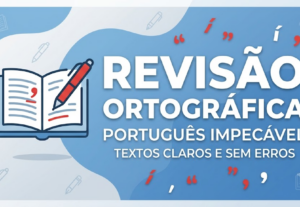 Eu vou fazer revisão ortográfica e gramatical de seus textos
