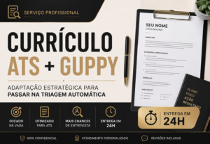Eu vou adaptar seu currículo para ATS e vagas Guppy.