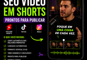 Eu vou editar Shorts, Reels e TikToks que prendem atenção