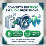 Eu vou transformar seu texto em áudio profissional e realist...