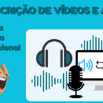 Eu vou transcrever vídeos e áudios em texto
