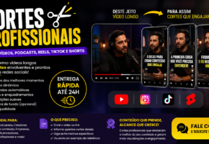 Eu vou fazer cortes de vídeos, podcasts YouTube,Tiktok