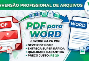 Eu vou Converter seus arquivos em PDF, Word ou Imagem