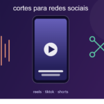Eu vou fazer cortes profissionais para Reels, TikTok e Short...