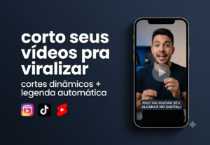Eu vou transformar seu vídeo longo em cortes virais