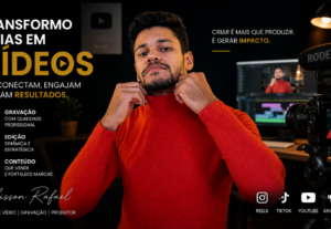 Eu vou fazer a edição do seu video e gravar o seu produto.