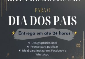 Eu vou criar uma arte promocional para o Dia dos Pais