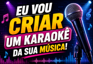 Eu vou criar um karaoke da sua música