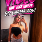 Eu vou fazer o tipo de vídeo que você quiser