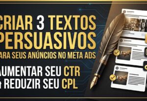 Eu vou criar 3 textos persuasivos para anúncios no Meta Ads