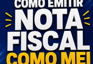 Eu vou ensinar você MEI, a emitir sua Nota Fiscal.
