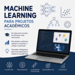 Eu vou te ajudar com Machine Learning para Projetos Acadêmic...