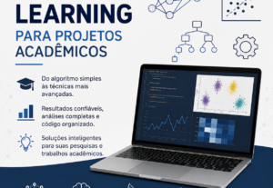 Eu vou te ajudar com Machine Learning para Projetos Acadêmic...