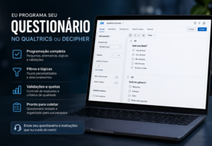 Eu vou criar um questionário no Qualtrics ou Decipher