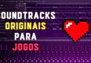 Eu vou criar uma soundtrack original para seu jogo