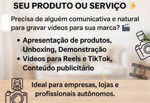Eu vou gravar vídeos UGC e apresentar seu produto ou serviço...