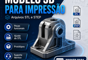Eu vou criar modelo 3D pronto para impressão em STL e STEP