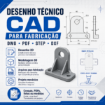 Eu vou fazer desenho técnico CAD para fabricação