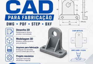 Eu vou fazer desenho técnico CAD para fabricação