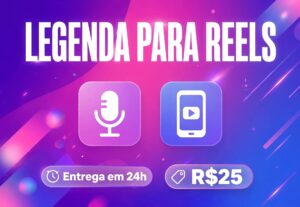 Eu vou fazer Legenda para reels, tiktok e shorts em 24h