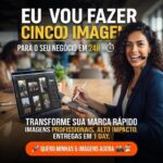 Eu vou fazer cinco imagens para o seu negócio em menos de 24...