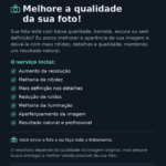 Eu vou melhorar a qualidade e nitidez da sua foto