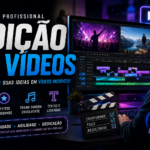 Eu vou fazer Edição de Vídeos Profissional, Dinâmica e Criat...