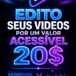 Eu vou fazer a sua Edição de Vídeos por só 20