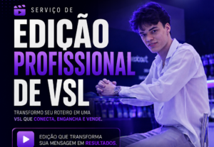 Eu vou editar sua VSL profissional e persuasiva