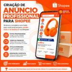 Eu vou Anúncio profissional na Shopee com fotos, vídeo