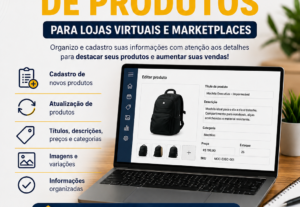 Eu vou cadastrar produtos em lojas virtuais e marketplaces