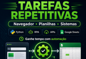 Eu vou Automatizar tarefas repetitivas para você.