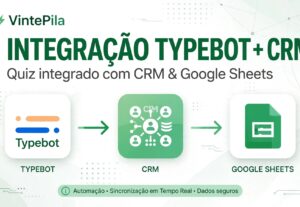 Eu vou fazer integração do seu quiz typebot com crm e planil...