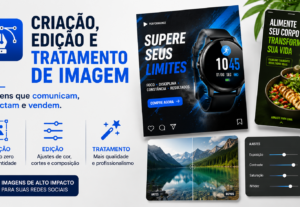Eu vou criar e tratar imagens para suas redes sociais