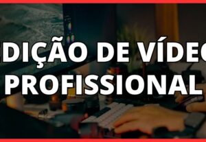 Eu vou Editar Seu Vídeo para o Youtube