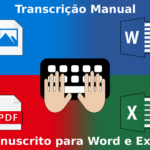Eu vou transcrever manuscrito para Word ou Excel