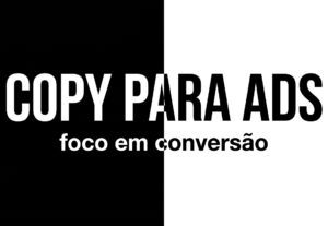 Eu vou criar as copys para ads