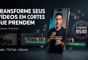 Eu vou transformar os seus vídeos longos em cortes virais