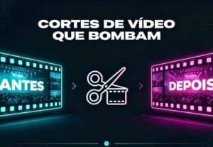 Eu vou Criar cortes de video que geram alto alcance