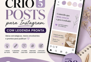 Eu vou criar 5 posts para Instagram com legenda pronta